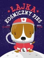ŁAJKA KOSMICZNY PIES. Autor: KIM CRABEELS. SmakLiter.pl Okładka książki ŁAJKA KOSMICZNY PIES