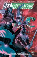 Liga Sprawiedliwości. Bez Sprawiedliwości. Autor: Opracowanie zbiorowe. SmakLiter.pl Okładka książki Liga Sprawiedliwości. Bez Sprawiedliwości