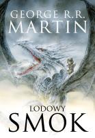 LODOWY SMOK WER. ILUSTROWANA. Autor: George R.R. Martin. SmakLiter.pl Okładka książki LODOWY SMOK WER. ILUSTROWANA