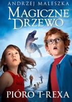 Magiczne Drzewo. Pióro T-rexa. Tom 11. Autor: Andrzej Maleszka. SmakLiter.pl Okładka książki Magiczne Drzewo. Pióro T-rexa. Tom 11