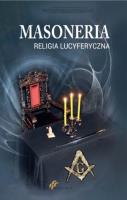 Masoneria. Religia lucyferyczna TW. Autor: praca zbiorowa. SmakLiter.pl Okładka książki Masoneria. Religia lucyferyczna TW