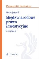 Międzynarodowe prawo inwestycyjne. Autor: Jeżewski Marek. SmakLiter.pl Okładka książki Międzynarodowe prawo inwestycyjne