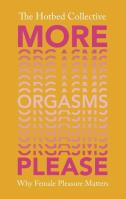More Orgasms Please. Wydawca: Square Peg. SmakLiter.pl Opakowanie More Orgasms Please