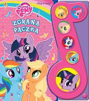 Okładka książki My Little Pony Zgrana paczka Książęczka dźwiękowa naciśnij