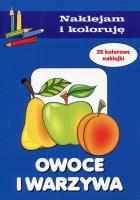 Naklejam i Koloruję - Owoce i warzywa. Autor: Małecki Aleksander. SmakLiter.pl Okładka książki Naklejam i Koloruję - Owoce i warzywa