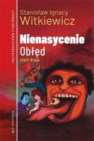 Nienasyceni cz.2 Obłęd. Autor: Witkiewicz Stanisław I.. SmakLiter.pl Okładka książki Nienasyceni cz.2 Obłęd