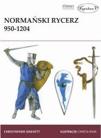 Normański rycerz 950-1204. Autor: Gravett Christopher. SmakLiter.pl Okładka książki Normański rycerz 950-1204