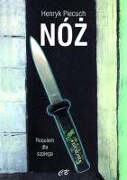 Nóż. Requiem dla szpiega. Autor: Piecuch Henryk. SmakLiter.pl Okładka książki Nóż. Requiem dla szpiega