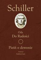 Oda Do Radości. Pieśń o dzwonie. Autor: Schiller Fryderyk. SmakLiter.pl Okładka książki Oda Do Radości. Pieśń o dzwonie