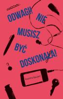 Okładka książki Odwagi Nie musisz być doskonała