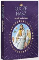 Okładka książki Ojcze nasz. Modlitwa Pańska