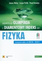 Olimpiada o diamentowy indeks AGH. Fizyka w.2018. Autor: Janusz Wolny, Pytlik Łucjan, Armatys Paweł. SmakLiter.pl Okładka książki Olimpiada o diamentowy indeks AGH. Fizyka w.2018