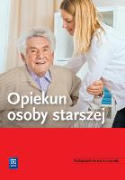 Okładka książki Opiekun osoby starszej. Podręcznik do nauki zawodu