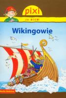 Pixi Ja wiem! - Wikingowie. Autor: Monika Wittmann. SmakLiter.pl Okładka książki Pixi Ja wiem! - Wikingowie