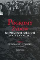 Pogromy Żydów na ziemiach polskich w XIX i XX wieku tom 4. Wydawca: Instytut Historii PAN. SmakLiter.pl Opakowanie Pogromy Żydów na ziemiach polskich w XIX i XX wieku tom 4