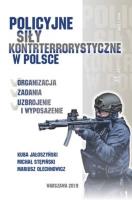 Policyjne siły kontrterrorystyczne w Polsce. Autor: Jałoszyński Kuba, Stępiński Michał, Olechnowicz Mariusz. SmakLiter.pl Okładka książki Policyjne siły kontrterrorystyczne w Polsce
