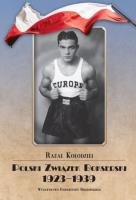 Polski Związek Bokserski 1923-1939. Autor: Kołodziej Rafał. SmakLiter.pl Okładka książki Polski Związek Bokserski 1923-1939