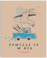 Okładka książki POWIEDZ TO W MIG