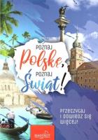 Poznaj Polskę, poznaj świat!. Autor: Majorczyk Anna. SmakLiter.pl Okładka książki Poznaj Polskę, poznaj świat!