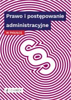 PRAWO I POSTĘPOWANIE ADMINISTRACYJNE W PIGUŁCE. Autor: Opracowanie zbiorowe. SmakLiter.pl Okładka książki PRAWO I POSTĘPOWANIE ADMINISTRACYJNE W PIGUŁCE