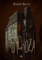 PSYCHOZA. Autor: ROBERT BLOCH. SmakLiter.pl Okładka książki PSYCHOZA