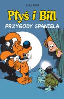 Ptyś i Bill T.5 Przygody spaniela. Autor: Jean Roba. SmakLiter.pl Okładka książki Ptyś i Bill T.5 Przygody spaniela