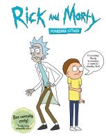 RICK I MORTY PORĄBANA SZTUKA. Autor: JAMES SICILIANO, JUSTIN ROILAND. SmakLiter.pl Okładka książki RICK I MORTY PORĄBANA SZTUKA