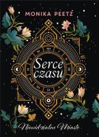 SERCE CZASU. Autor: M. PEETZ. SmakLiter.pl Okładka książki SERCE CZASU