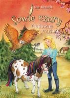 Sowie czary. Cudowna przyjaźń. Autor: Ina Brandt. SmakLiter.pl Okładka książki Sowie czary. Cudowna przyjaźń