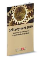 Split payment 2019 konsekwencje stosowania  nowych regulacji w praktyce. Autor: Trzpioła Katarzyna. SmakLiter.pl Okładka książki Split payment 2019 konsekwencje stosowania  nowych regulacji w praktyce