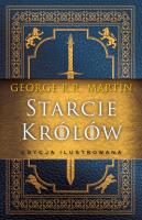 STARCIE KRÓLÓW WER. ILUSTROWANA. Autor: George R.R. Martin. SmakLiter.pl Okładka książki STARCIE KRÓLÓW WER. ILUSTROWANA