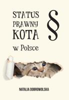 STATUS PRAWNY KOTA W POLSCE. Autor: Natalia Dobrowolska. SmakLiter.pl Okładka książki STATUS PRAWNY KOTA W POLSCE