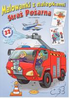 STRAŻ POŻARNA MALOWANKI Z NALEPKAMI. Autor: GRAŻYNA MOTYLEWSKA. SmakLiter.pl Okładka książki STRAŻ POŻARNA MALOWANKI Z NALEPKAMI