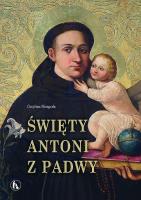 Święty Antoni z Padwy. Autor: Niezgoda Cecylian. SmakLiter.pl Okładka książki Święty Antoni z Padwy