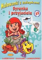 SYRENKA I PRZYJACIELE MALOWANKI Z NALEPKAMI. Autor: Ernest Błędowski. SmakLiter.pl Okładka książki SYRENKA I PRZYJACIELE MALOWANKI Z NALEPKAMI