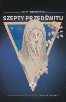 Szepty przedświtu. Autor: Pietrachowicz Marek. SmakLiter.pl Okładka książki Szepty przedświtu