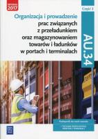 Tech. eksploatacji portów i terminali.Kwal.AU.34/2. Autor: red. Joanna Ablewicz, Dębski Damian, Krasnodębski Jan Paweł. SmakLiter.pl Okładka książki Tech. eksploatacji portów i terminali.Kwal.AU.34/2