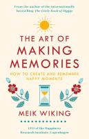 The Art of Making Memories. Autor: Meik Wiking. SmakLiter.pl Okładka książki The Art of Making Memories