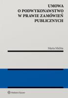 Okładka książki Umowa o podwykonawstwo w prawie zamówień publicznych