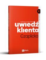 UWIEDŹ KLIENTA MARKETING W SOCIAL MEDIACH. Autor: Czaplicka Monika. SmakLiter.pl Okładka książki UWIEDŹ KLIENTA MARKETING W SOCIAL MEDIACH