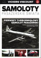VICKERS VISCOUNT SAMOLOTY PASAŻERSKIE ŚWIATA TOM 43. Autor: Opracowanie zbiorowe. SmakLiter.pl Okładka książki VICKERS VISCOUNT SAMOLOTY PASAŻERSKIE ŚWIATA TOM 43