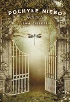 Ważka POCHYŁE NIEBO TOM 3. Autor: Cielesz Ewa. SmakLiter.pl Okładka książki Ważka POCHYŁE NIEBO TOM 3