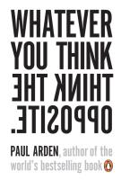 Whatever You Think, Think the Opposite. Autor: Arden Paul. SmakLiter.pl Okładka książki Whatever You Think, Think the Opposite