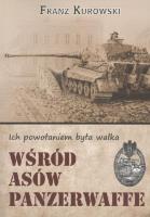 Wśród asów Panzerwaffe. Autor: Kurowski Franz. SmakLiter.pl Okładka książki Wśród asów Panzerwaffe