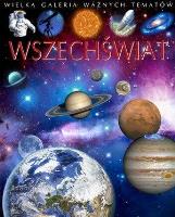 Okładka książki Wszechświat. Wielka galeria ważnych tematów