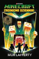 ZAGINIONE DZIENNIKI MINECRAFT. Autor: Lafferty Mur. SmakLiter.pl Okładka książki ZAGINIONE DZIENNIKI MINECRAFT