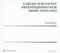 Zarząd sukcesyjny przedsiębiorstwem os. fiz. CD - Audiobook. Autor: Blajer Paweł. SmakLiter.pl Okładka książki Zarząd sukcesyjny przedsiębiorstwem os. fiz. CD - Audiobook