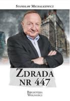 Zdrada nr 447. Autor: Michalkiewicz Stanisław. SmakLiter.pl Okładka książki Zdrada nr 447