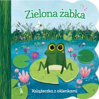 Zielona żabka. Książeczka z okienkami. Autor: Ginger Swift. SmakLiter.pl Okładka książki Zielona żabka. Książeczka z okienkami