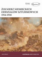 Okładka książki Żołnierz niemieckich oddziałów szturmowych 1914/18